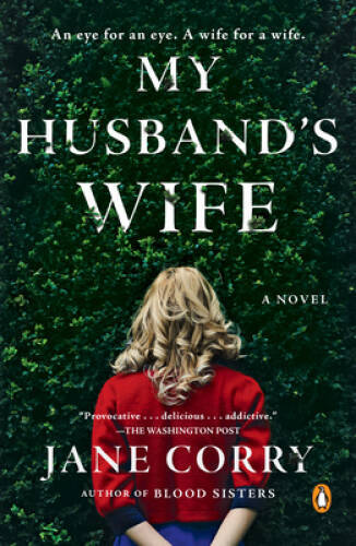 My Husband's Wife: A Novel - Paperback By Corry, Jane - GOOD