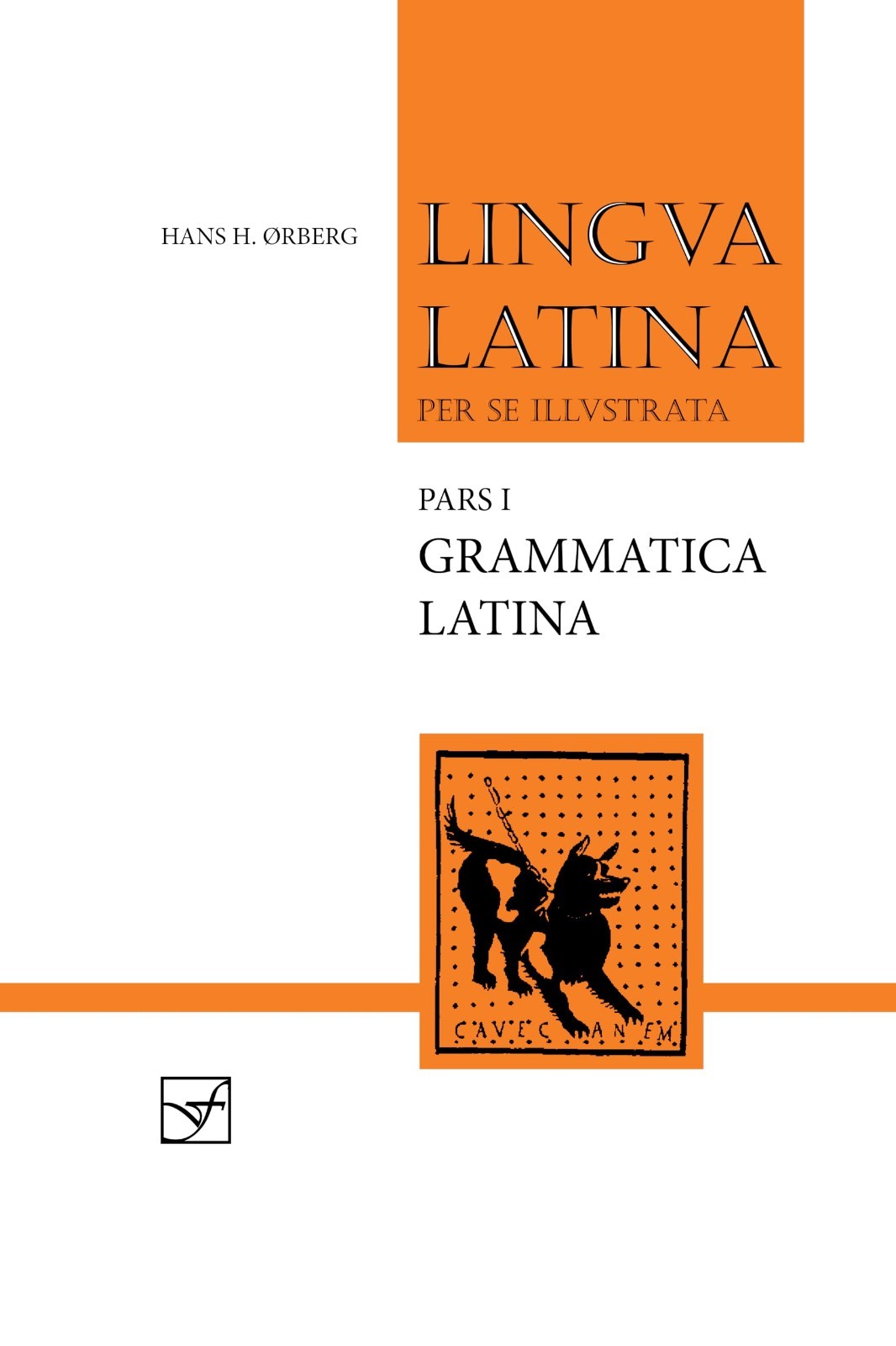 Lingua Latina per se illustrata. Pars I: Familia Romana, Grammatica Latina... Lingua Latina per se illustrata. Pars I: Familia Romana, Grammatica Latina...