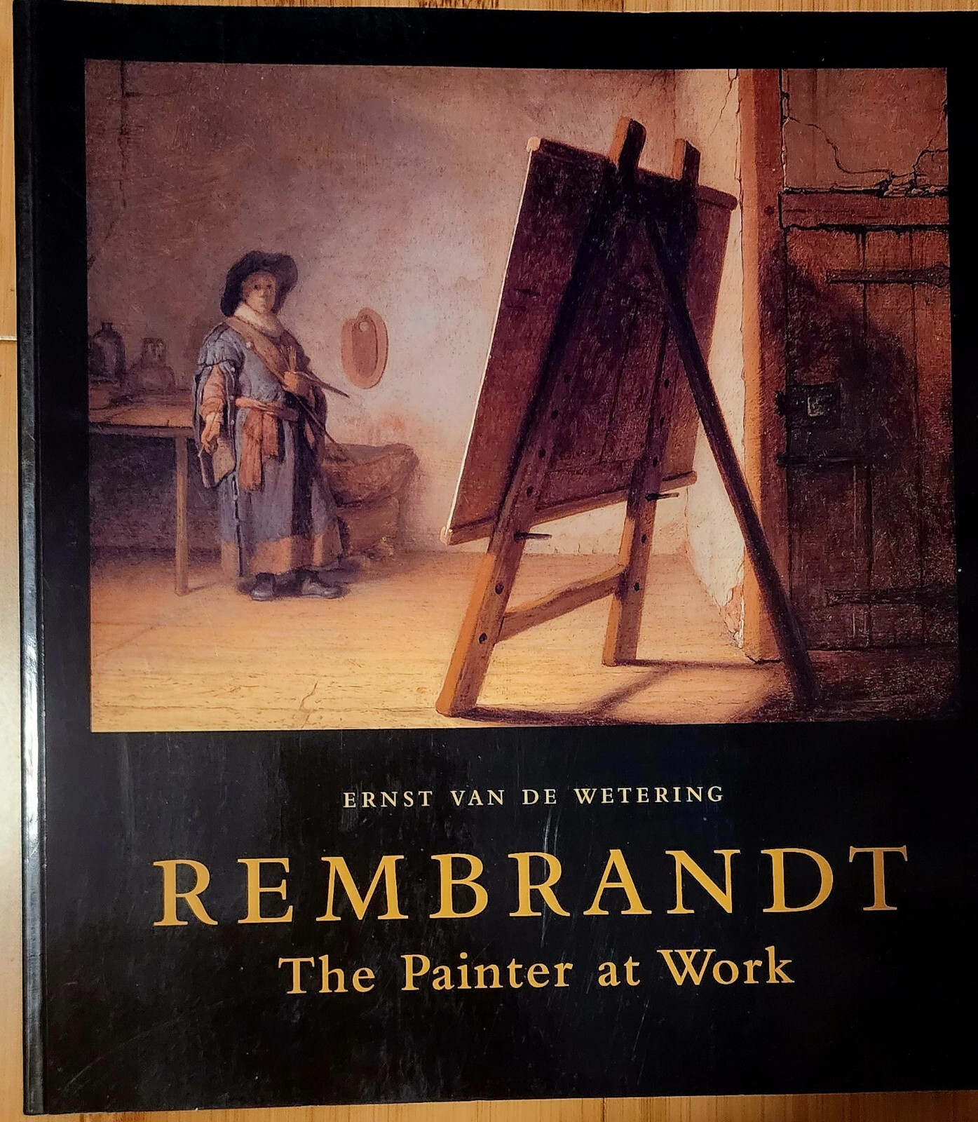 Rembrandt : The Painter at Work by Ernst Van de Wetering (2000, Trade Paperback)