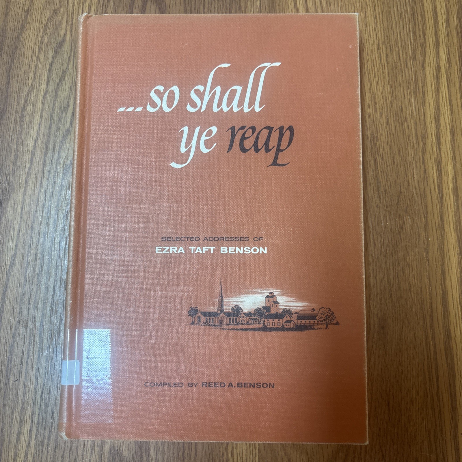 SO SHALL YE REAP by Ezra Taft Benson 1960 Hardcover SO SHALL YE REAP by Ezra Taft Benson 1960 Hardcover