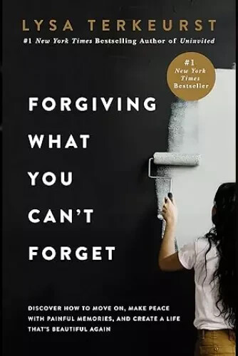 Forgiving What You Can\'t Forget by Lysa Terkeurst, Paperback Forgiving What You Can\'t Forget by Lysa Terkeurst, Paperback