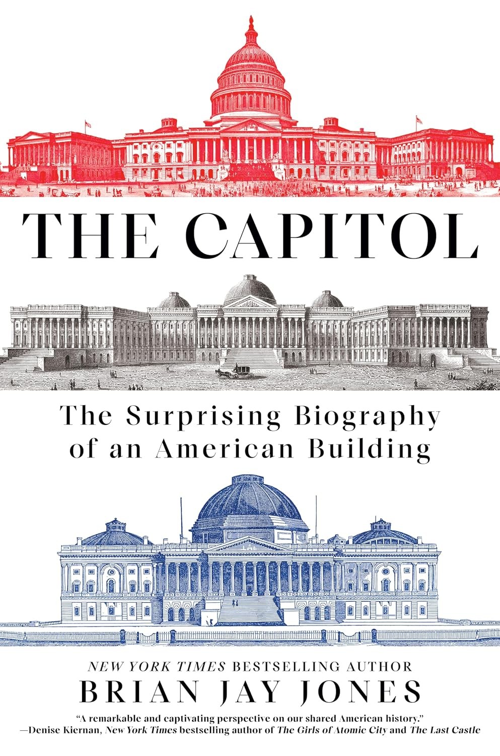 The Capitol: The Surprising Biography of an American Building Hardcover