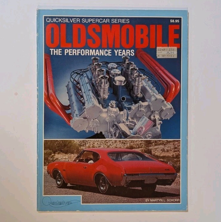 Oldsmobile The Performance Years 1962-1973 Quicksilver Supercar Series VG Oldsmobile The Performance Years 1962-1973 Quicksilver Supercar Series VG