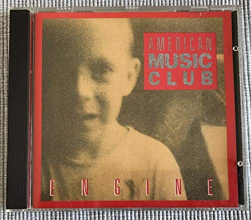 American Music Club - Engine - American Music Club CD XHVG The Cheap Fast Free