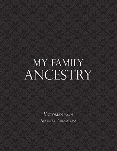 My Family Ancestry: Victorian No. 4, Publications 9781091216099 -,