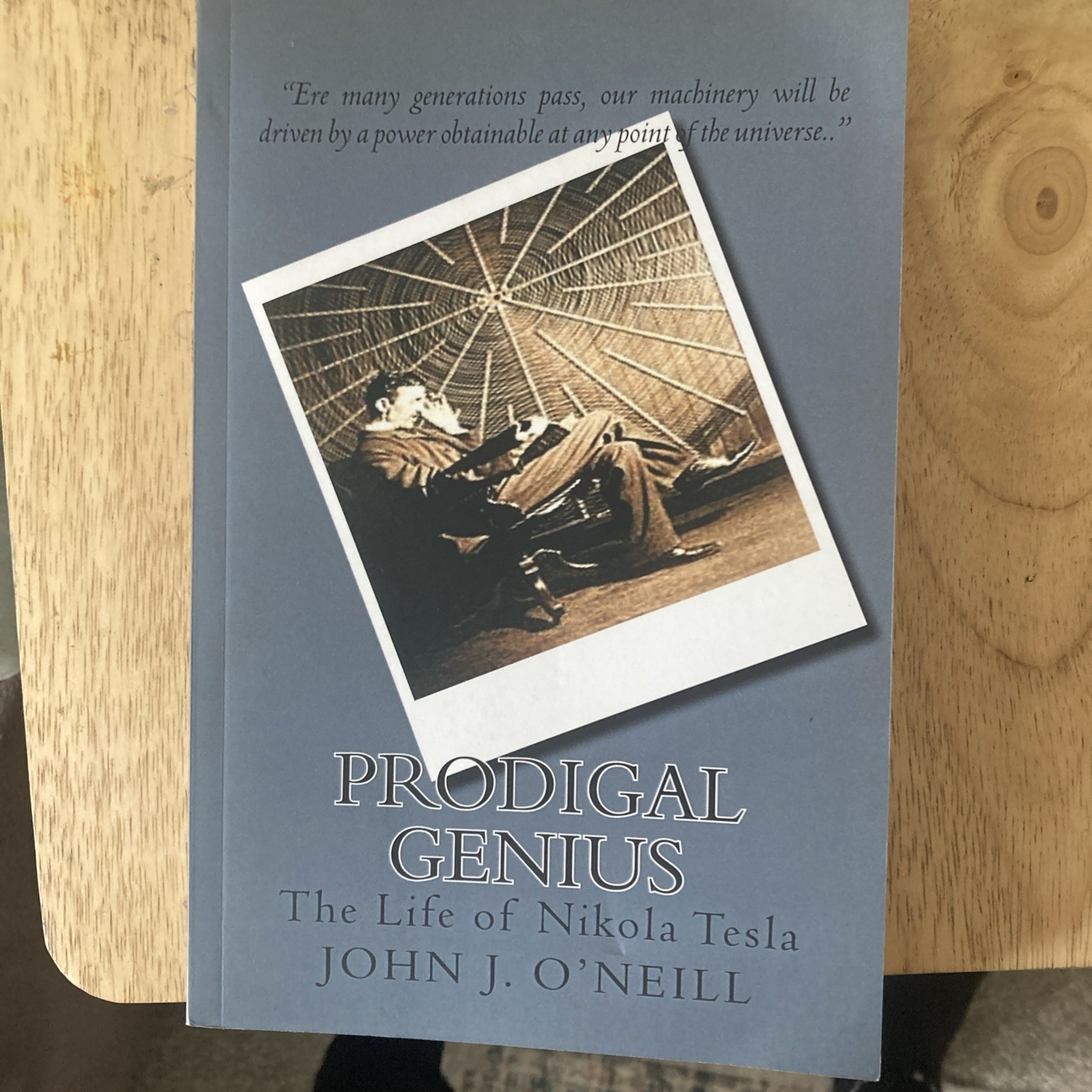 Prodigal Genius : The Life of Nikola Tesla by O\'Neill J. John (2009, pprback. Prodigal Genius : The Life of Nikola Tesla by O\'Neill J. John (2009, pprback.