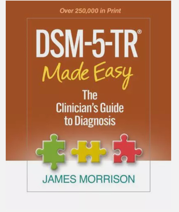DSM-5-TR® Made Easy : The Clinician's Guide to Diagnosis by James Morrison HB DSM-5-TR® Made Easy : The Clinician's Guide to Diagnosis by James Morrison HB