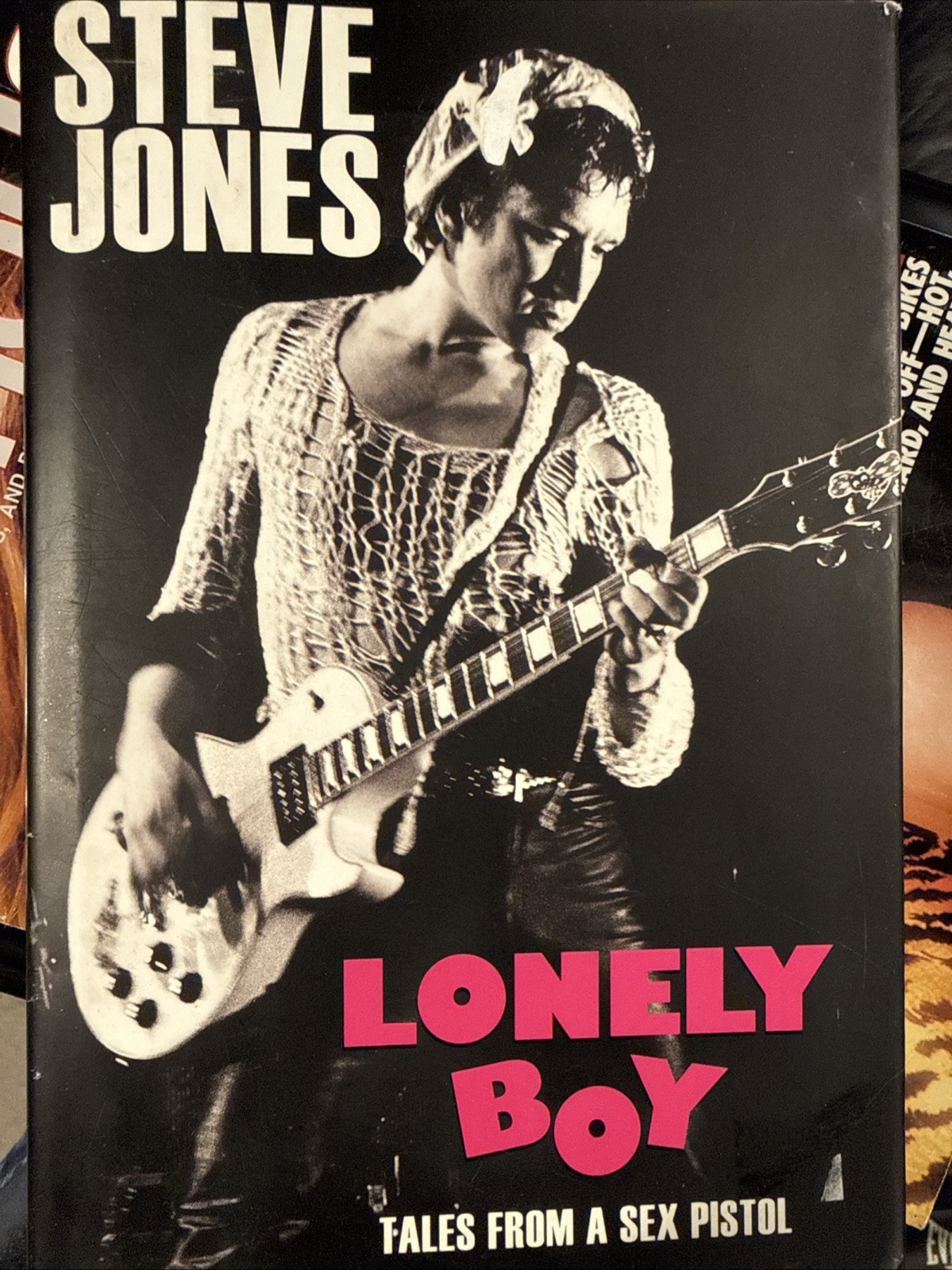 Steve Jones Lonely Boy Hardcover First Edition First Printing Steve Jones Lonely Boy Hardcover First Edition First Printing