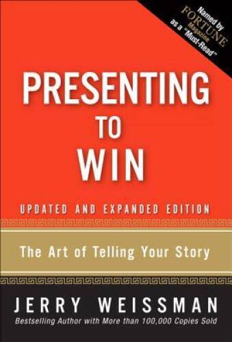 Presenting to Win: The Art of Telling Your Story, Updated and Expanded Ed - GOOD