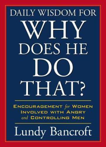 Daily Wisdom for Why Does He Do That?: Encouragement for Women Involved w - GOOD Daily Wisdom for Why Does He Do That?: Encouragement for Women Involved w - GOOD