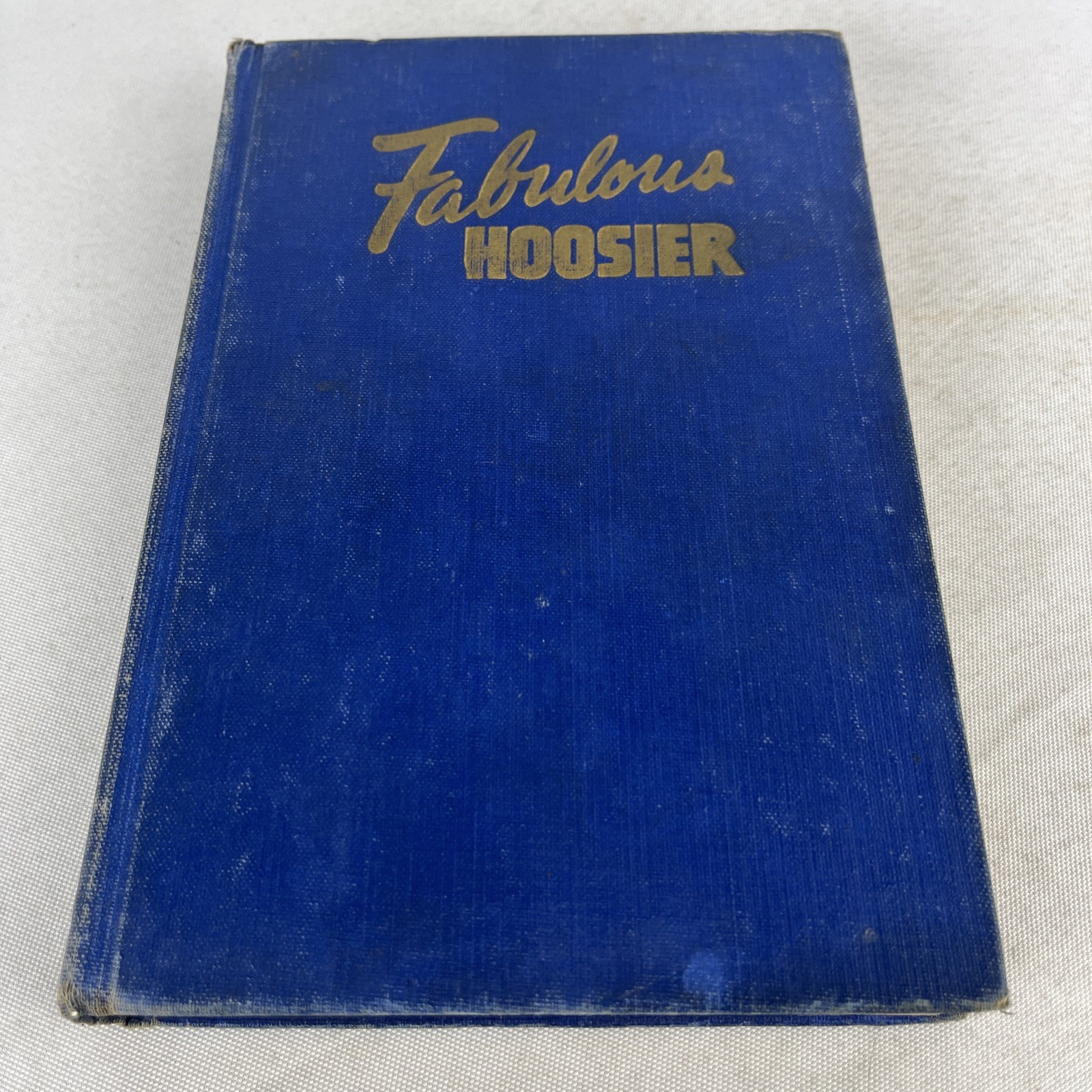 Fabulous Hoosier - Jane Fisher - HC - No DJ - 1947 Fabulous Hoosier - Jane Fisher - HC - No DJ - 1947