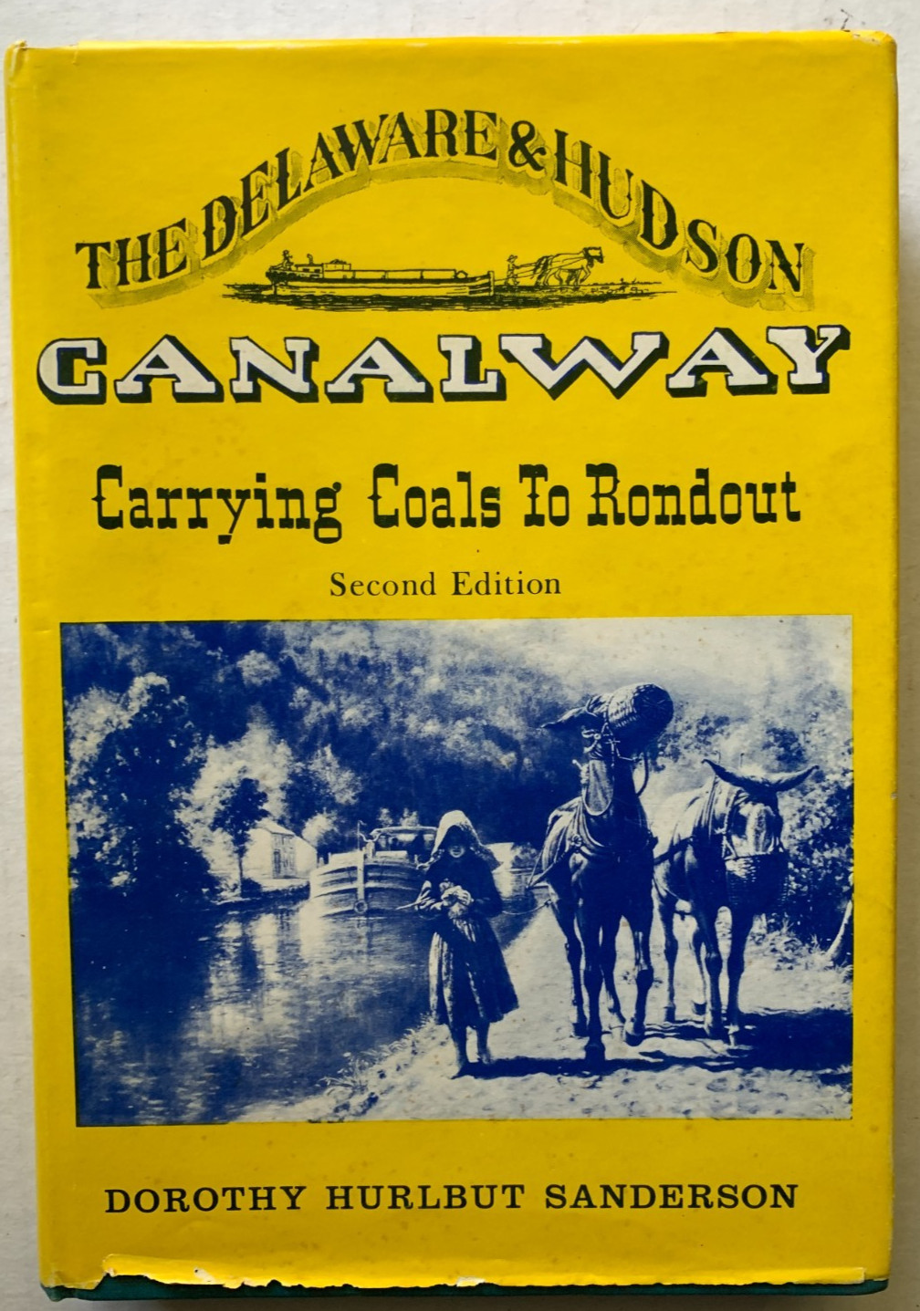 The Delaware and Hudson Canalway Carrying Coals to Rondout - No. 116. Inscribed The Delaware and Hudson Canalway Carrying Coals to Rondout - No. 116. Inscribed