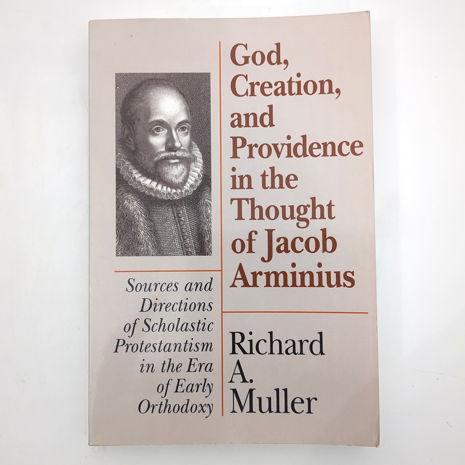 God Creation and Providence in the Thought of Jacon Arminius Book Richard Muller