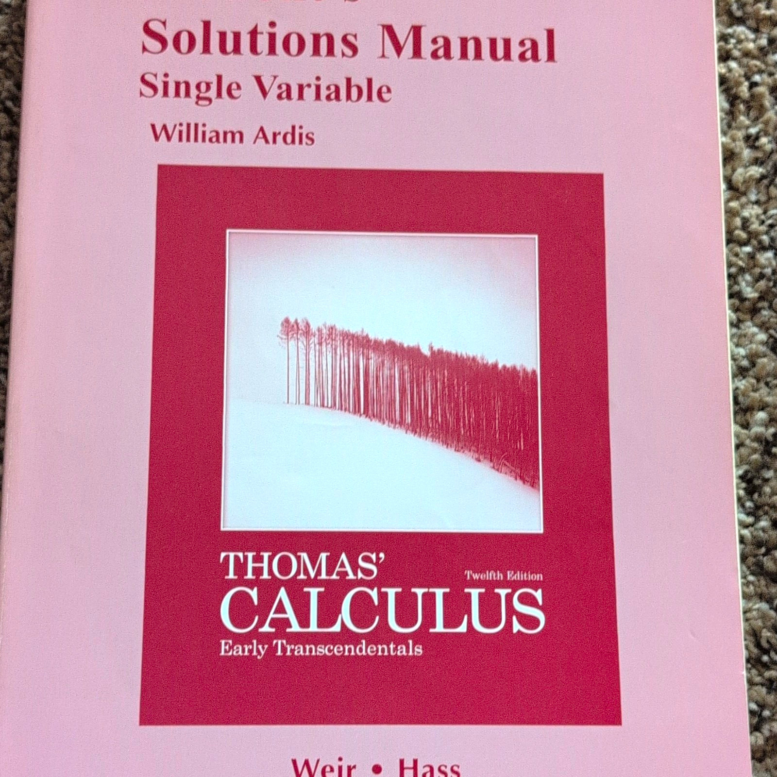 Pearson Thomas\' Calculus Single Variable Solutions Manual 12th Ed Ardis 2009