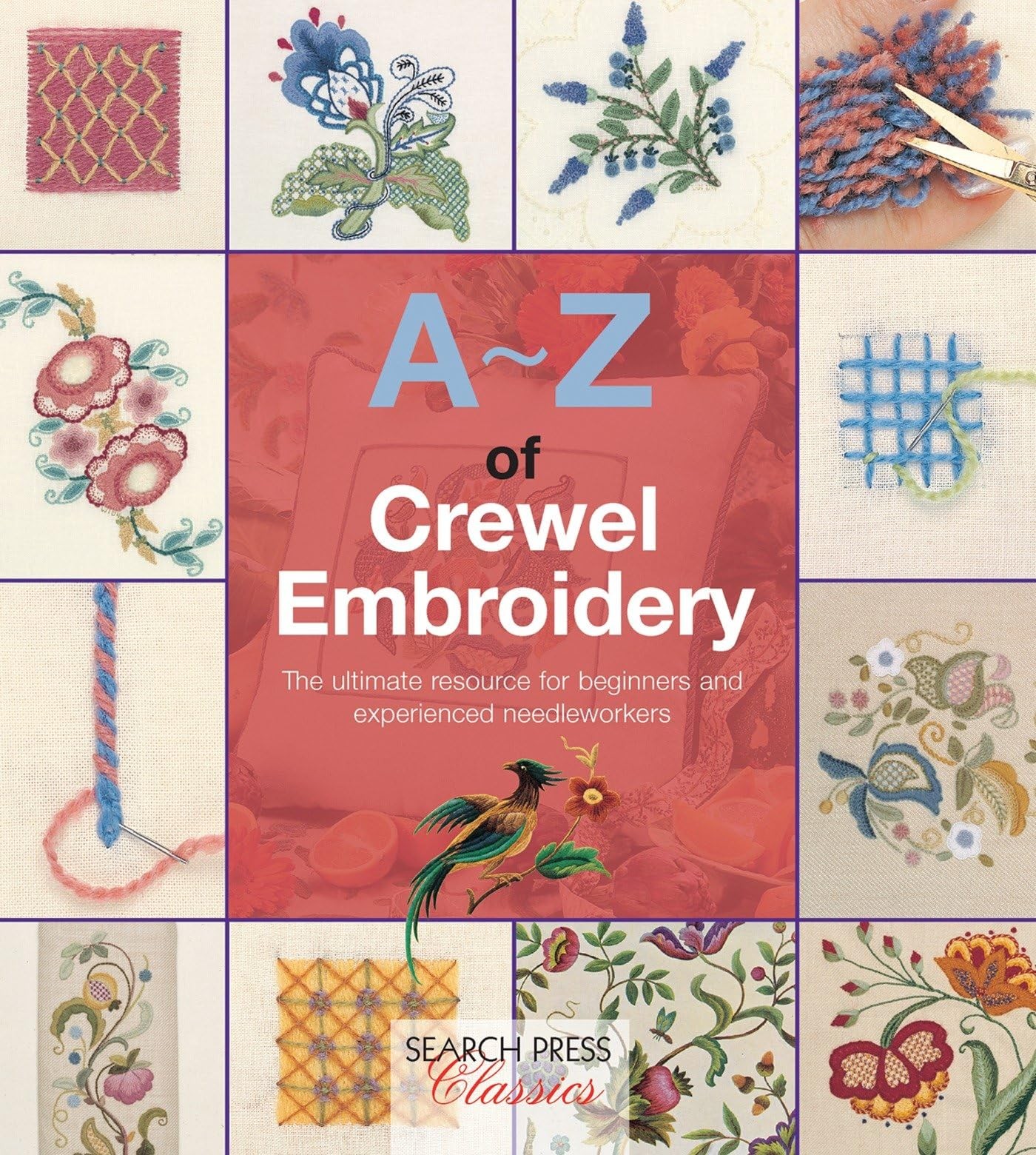 A-Z of Crewel Embroidery (A-Z of Needlecraft) A-Z of Crewel Embroidery (A-Z of Needlecraft)