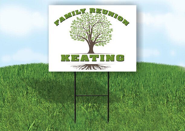 KEATING FAMILY REUNION GR TREE 18 in x24 in Yard Sign Road Sign with Stand