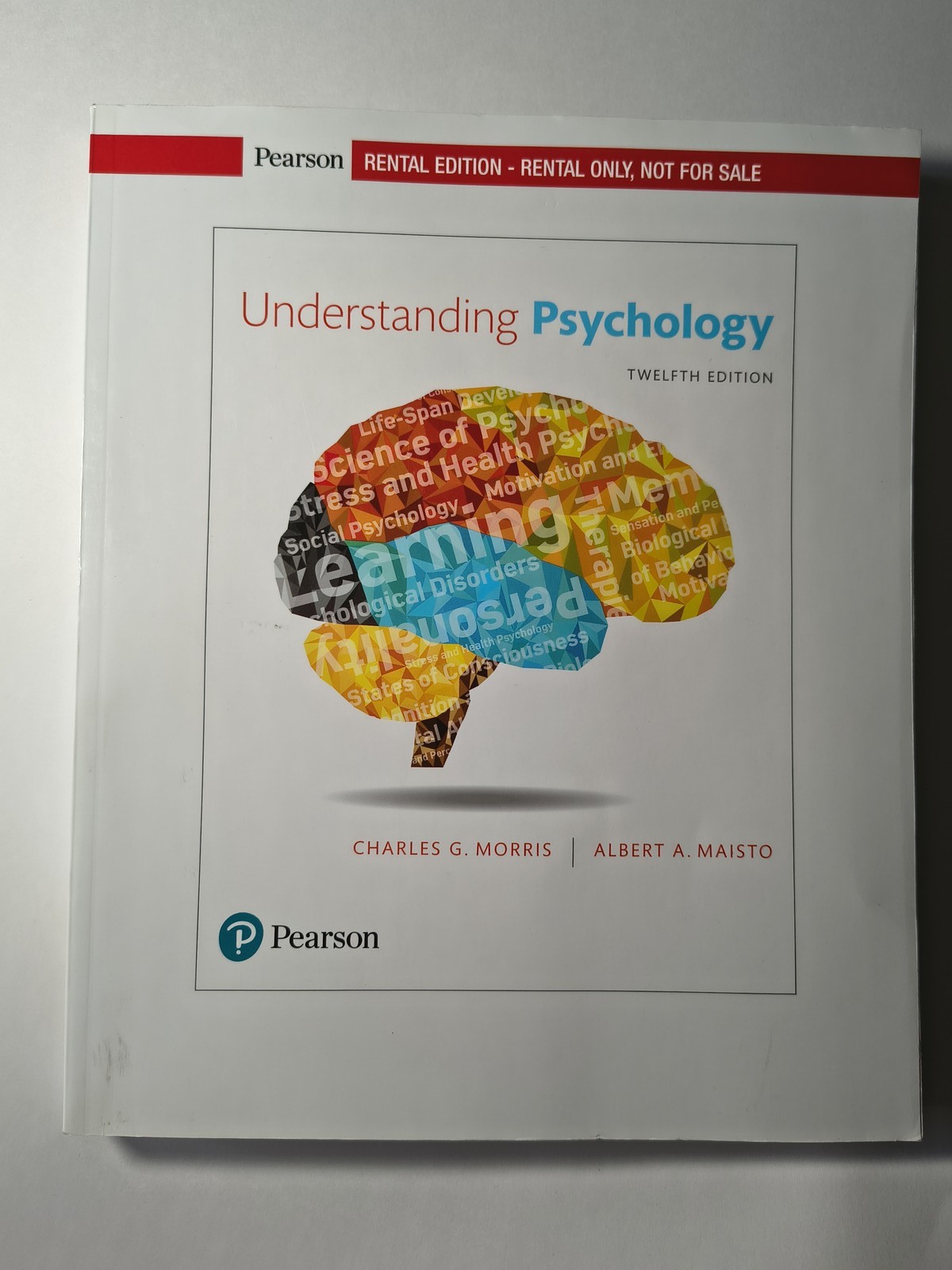 Understanding Psychology, 12th ed. by Charles Morris, Albert Maisto (2018) Understanding Psychology, 12th ed. by Charles Morris, Albert Maisto (2018)