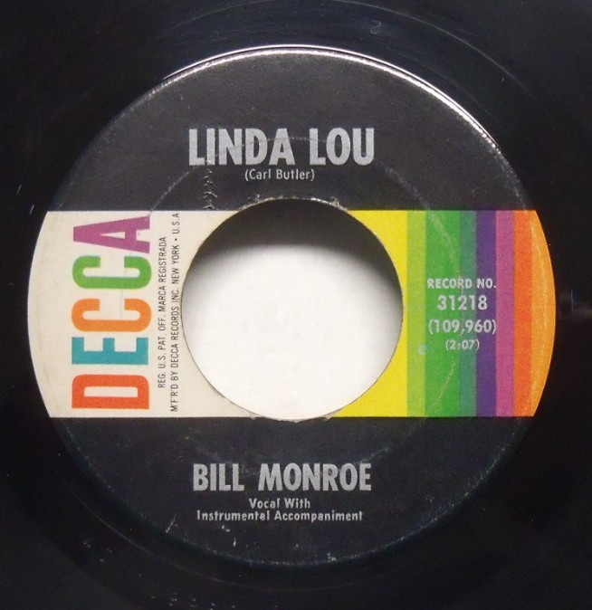 Bill Monroe - Linda Lou - 1961 Bluegrass 45 on Decca Bill Monroe - Linda Lou - 1961 Bluegrass 45 on Decca