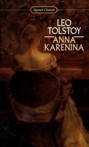 Anna Karenina ( Signet Classics) by Leo Tolstoy