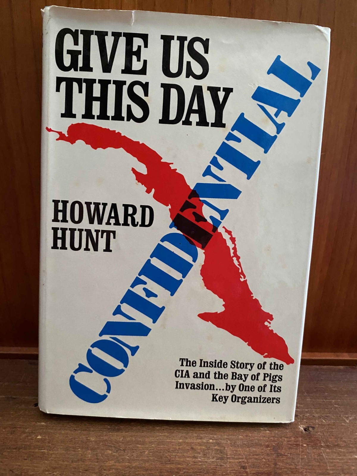 Give Us This Day Howard Hunt 1973 First Edition First Printing Give Us This Day Howard Hunt 1973 First Edition First Printing