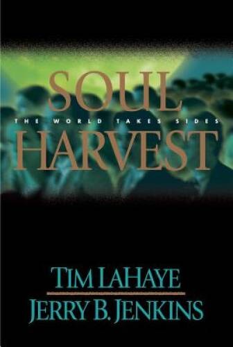 Soul Harvest: The World Takes Sides (Left Behind, Book 4) - VERY GOOD Soul Harvest: The World Takes Sides (Left Behind, Book 4) - VERY GOOD