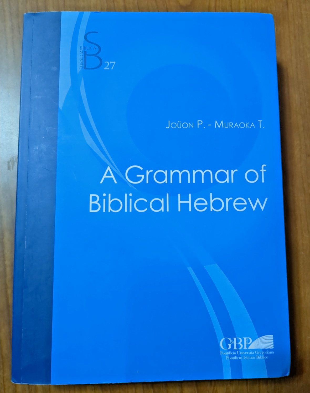 A Grammar of Biblical Hebrew (Subsidia Biblica) - Paperback - 9788876536298 A Grammar of Biblical Hebrew (Subsidia Biblica) - Paperback - 9788876536298