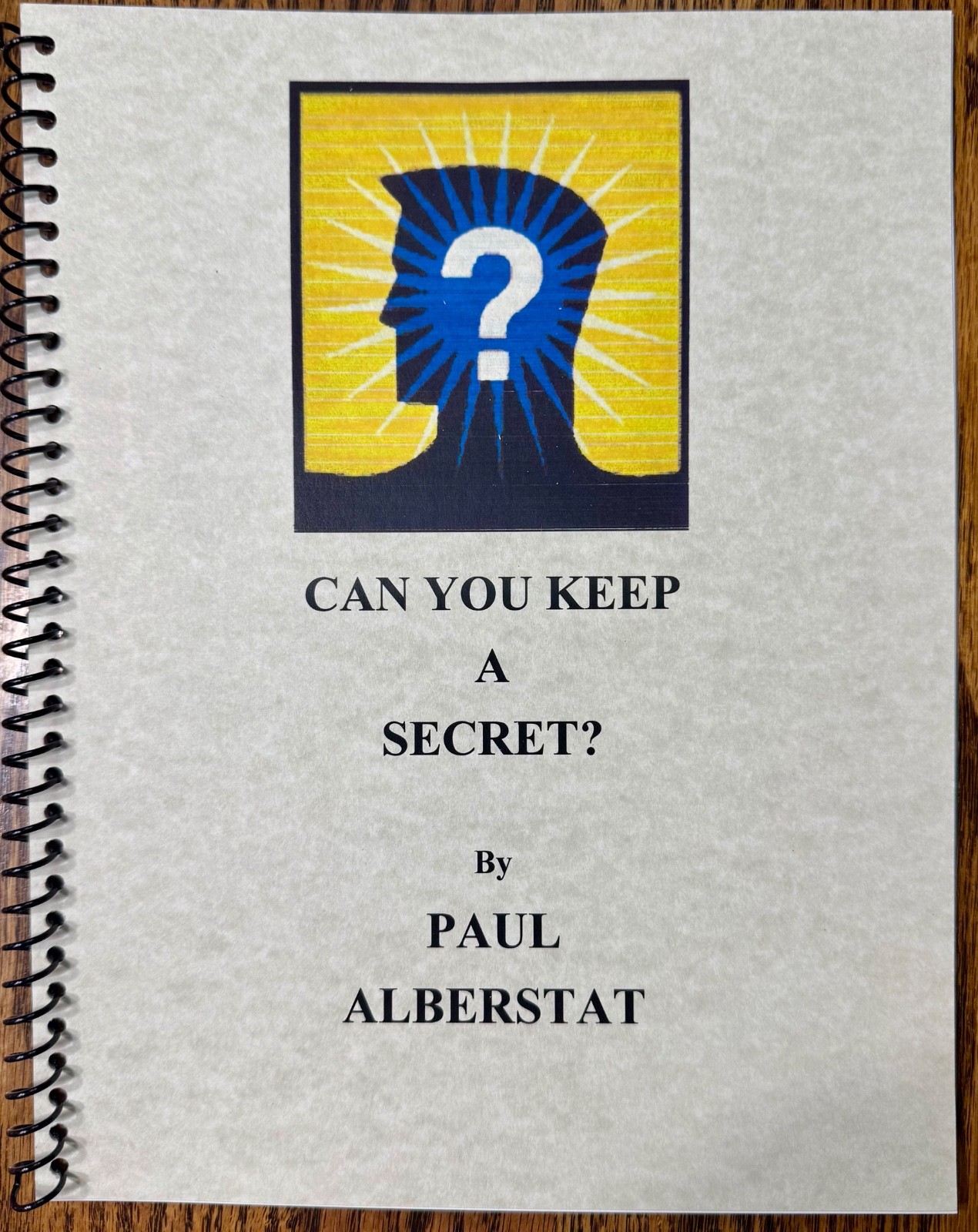 CAN YOU KEEP A SECRET by PAUL ALBERSTAT
