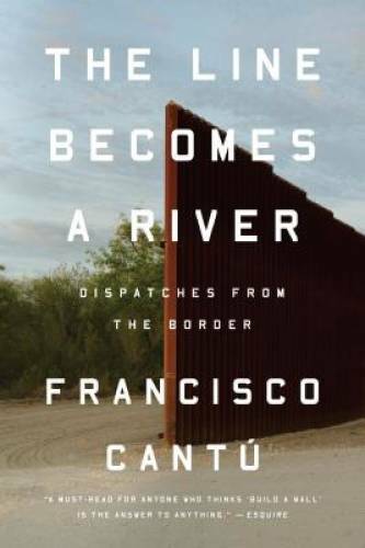 The Line Becomes a River: Dispatches from the Border - Paperback - VERY GOOD The Line Becomes a River: Dispatches from the Border - Paperback - VERY GOOD