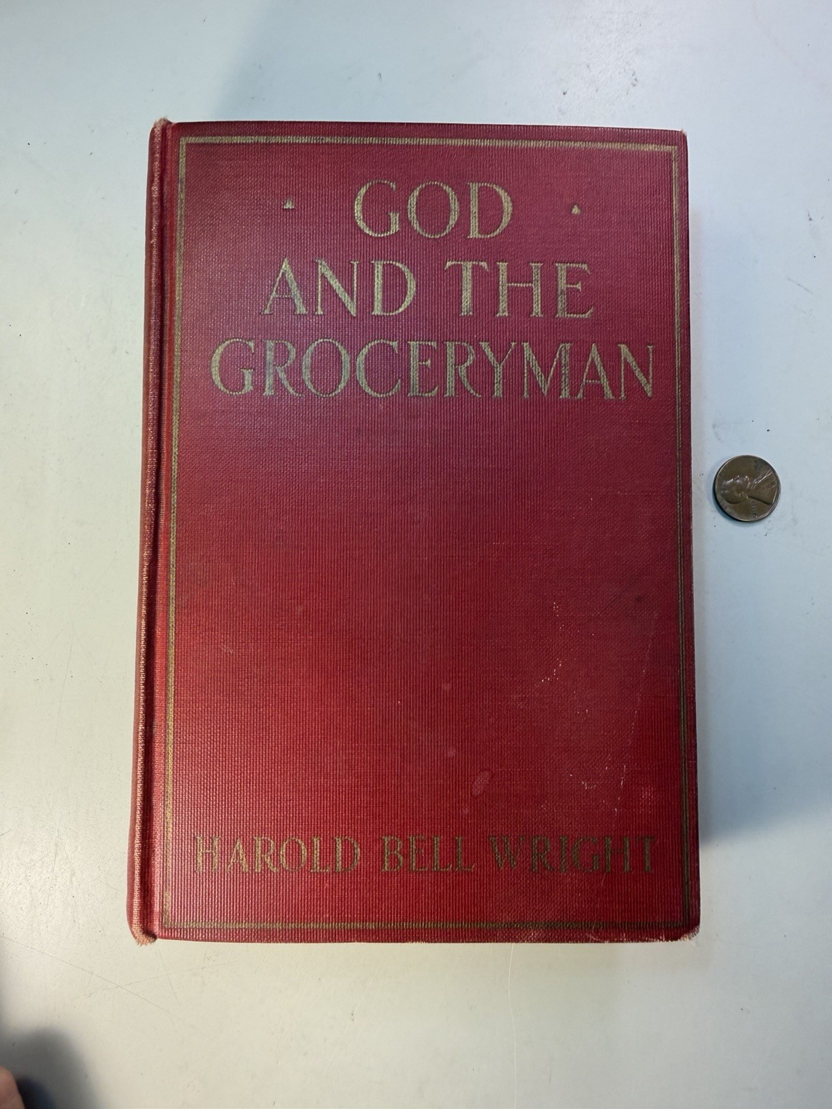 God and the Groceryman' by Harold Bell Wright - Vintage 1927 Book - 1st Edition God and the Groceryman' by Harold Bell Wright - Vintage 1927 Book - 1st Edition