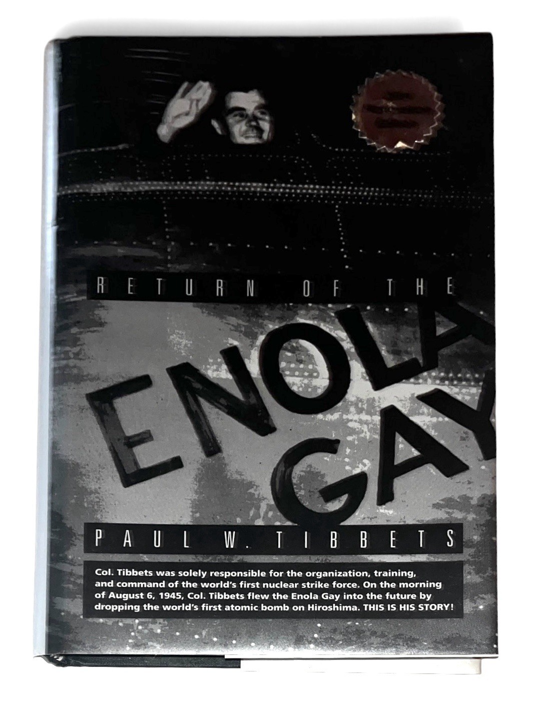 Signed Paul Tibbets Return of the Enola Gay  2004 Restoration 60th Anniv. Ed.