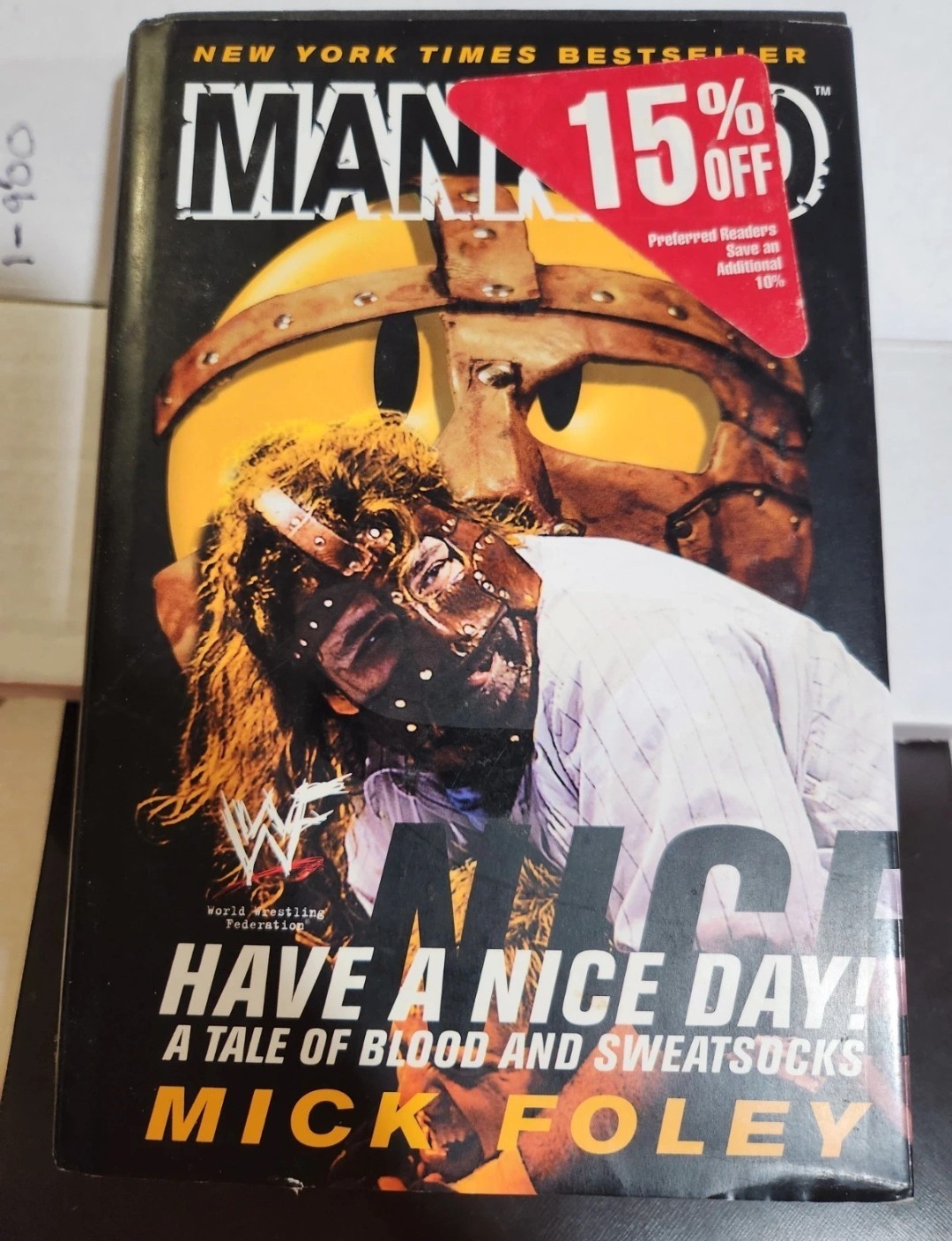 MANKIND MICK FOLEY ‘’HAVE A NICE DAY ‘’ AUTOGRAPHED MANKIND MICK FOLEY ‘’HAVE A NICE DAY ‘’ AUTOGRAPHED
