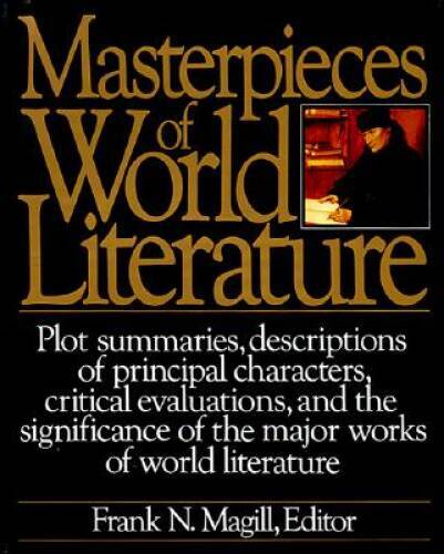 Masterpieces of World Literature - Hardcover By Magill, Frank N - GOOD Masterpieces of World Literature - Hardcover By Magill, Frank N - GOOD