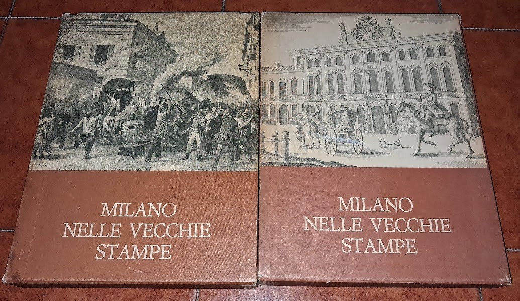 MILANO NELLE VECCHIE STAMPE COMPLETO 2 VOLUMI VEDUTE AVVENIMENTI COSTUMI PIANTE