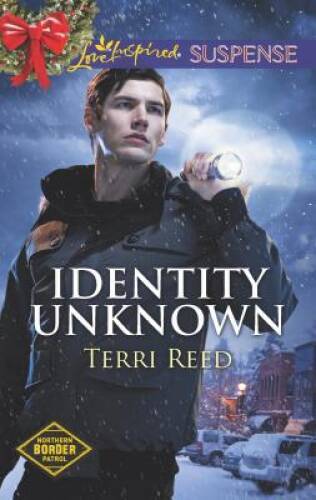 Identity Unknown (Northern Border Patrol) - Mass Market Paperback - VERY GOOD Identity Unknown (Northern Border Patrol) - Mass Market Paperback - VERY GOOD