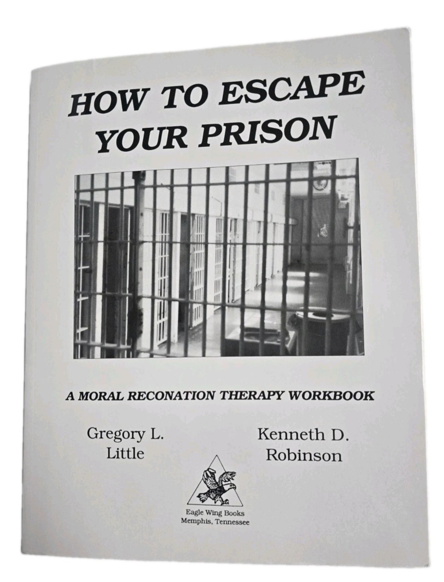 HOW to ESCAPE Your Prison Moral Reconation Therapy Acceptable Filled Out HOW to ESCAPE Your Prison Moral Reconation Therapy Acceptable Filled Out