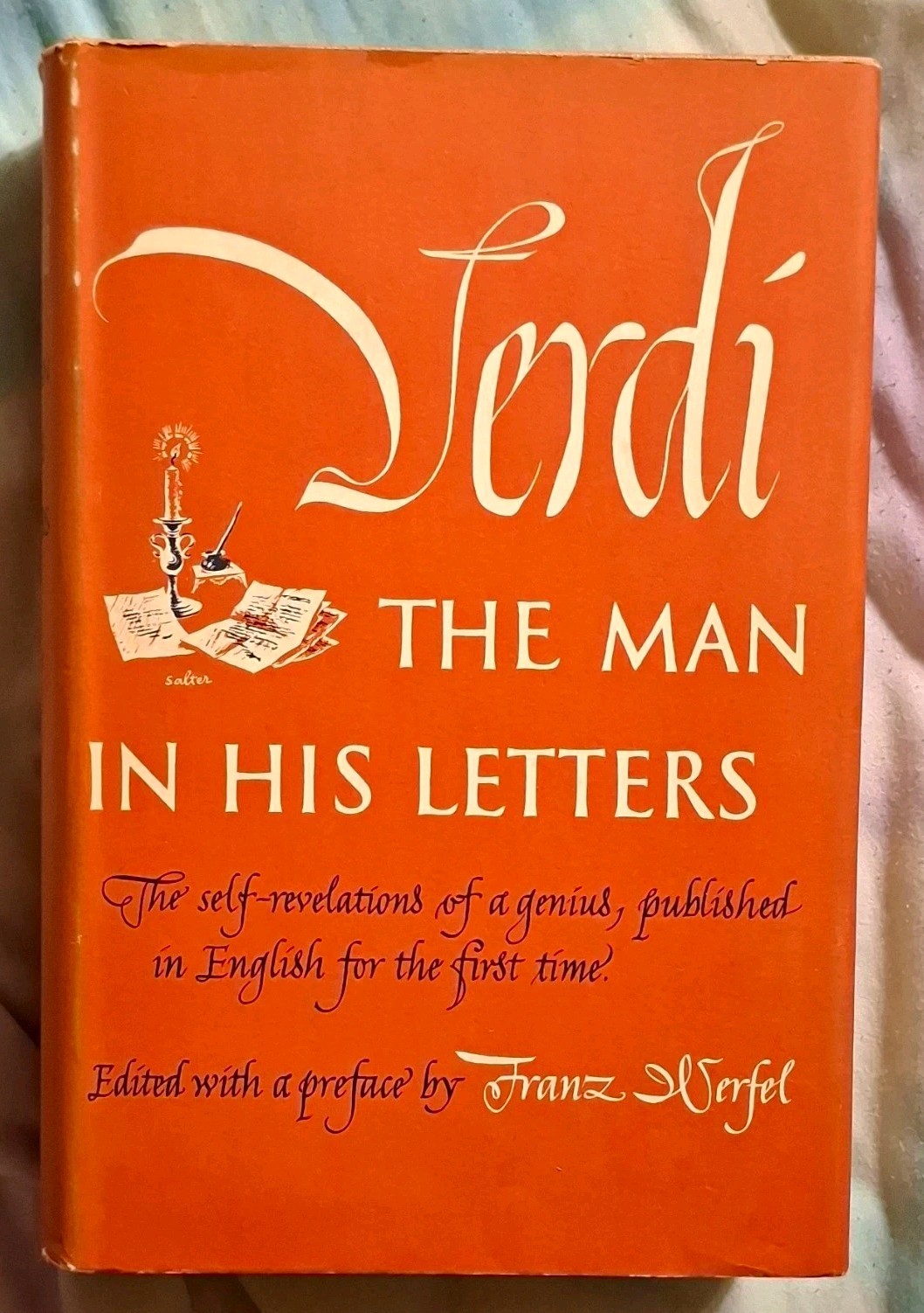 Giuseppe Verdi The Man in His Letters Hardcover w/ Dust Jacket, Fischer NY 1942
