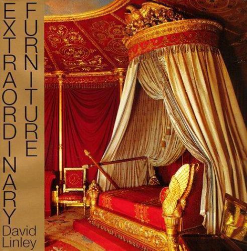 Extraordinary Furniture by David Linley (1996, Hardcover)