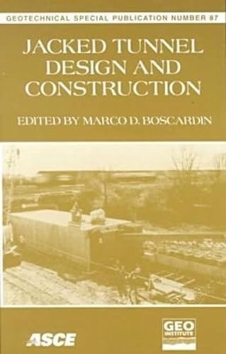 Jacked Tunnel Design and Construction: Proceedings of Sessions of Geo-Congress Jacked Tunnel Design and Construction: Proceedings of Sessions of Geo-Congress