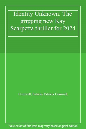 Identity unknown By Cornwell, Patricia Patricia Cornwell,. 97814