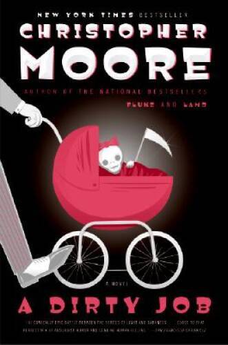 A Dirty Job: A Novel - Paperback By Moore, Christopher - VERY GOOD A Dirty Job: A Novel - Paperback By Moore, Christopher - VERY GOOD