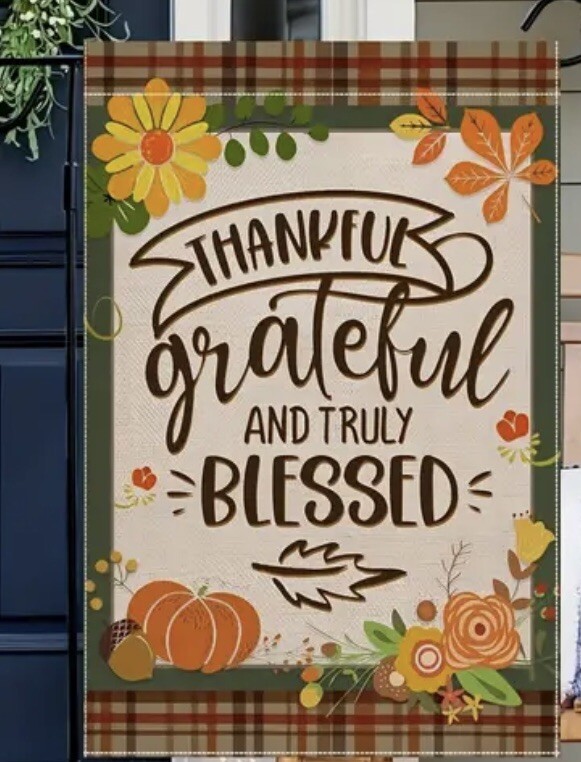 Thankful Grateful and Blessed  Double sided Vibrant Garden Flag ~ 12 x 18 ~ NEW
