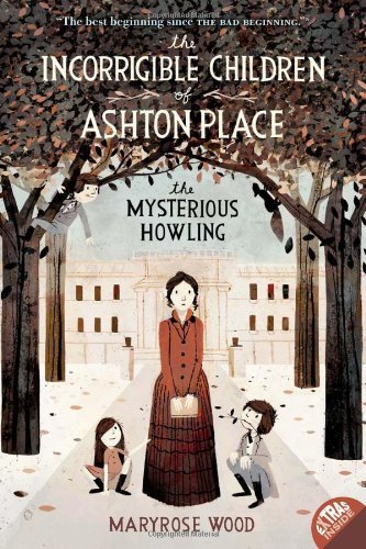 The Incorrigible Children of Ashton Place: Book I By Maryrose Wo
