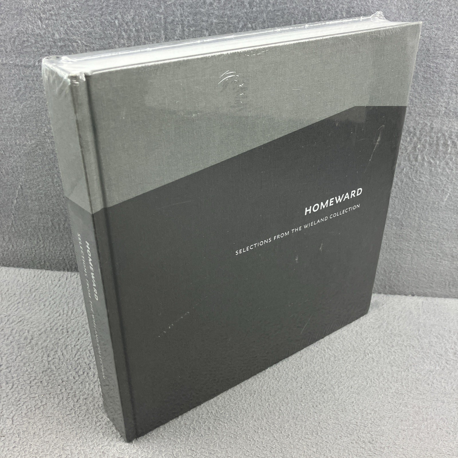 HOMEWARD: SELECTIONS FROM THE WIELAND COLLECTION By Rebecca Dimling Lisa Kurznur