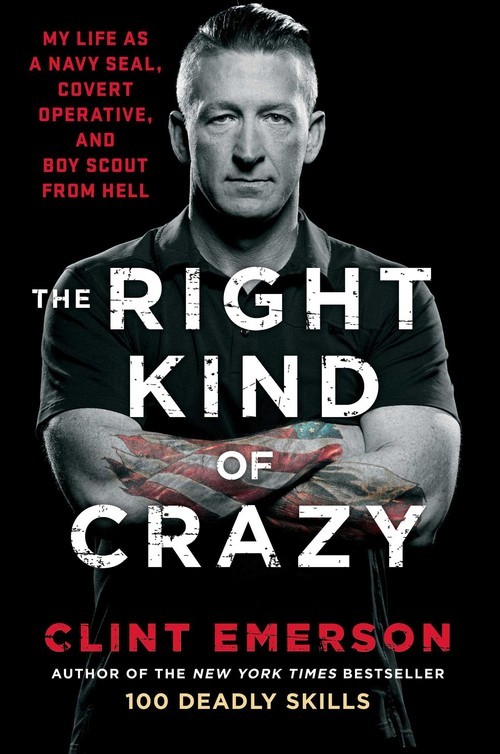 The Right Kind of Crazy: My Life as a..., Clint Emerson