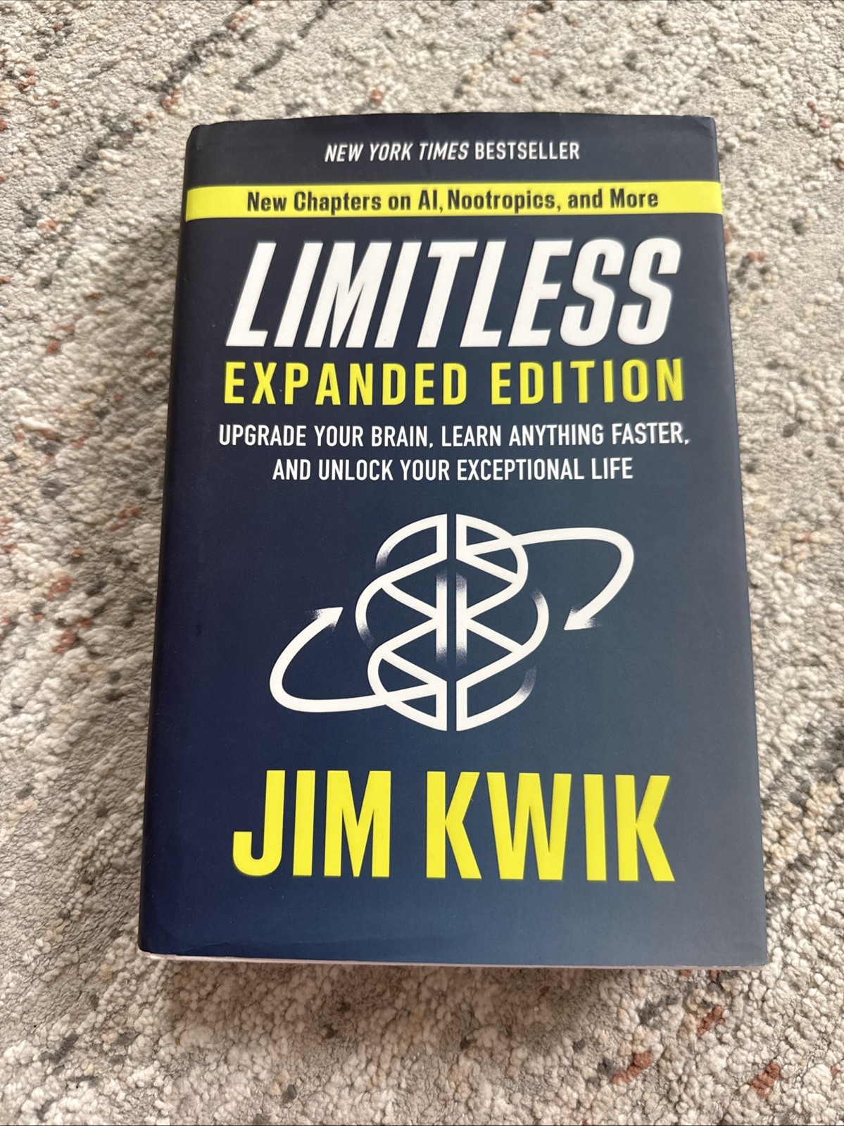 Limitless Expanded Edition : Upgrade Your Brain, Learn Anything Faster, and...