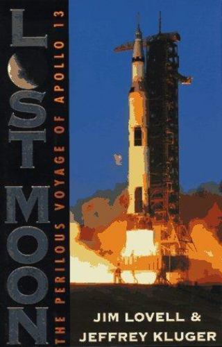 Lost Moon : The Perilous Voyage of Apollo 13 by Jim Lovell and Jeffrey Kluger...