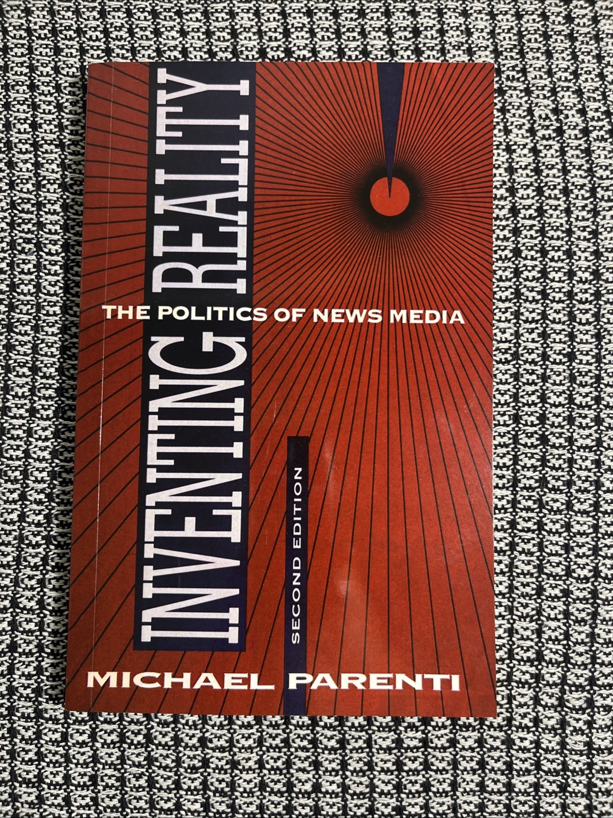 Inventing Reality: The Politics of News Media by Parenti Paperback Inventing Reality: The Politics of News Media by Parenti Paperback