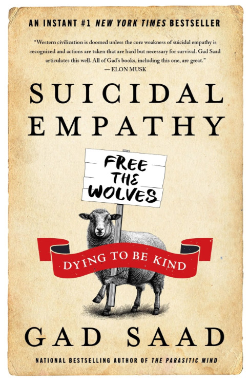 Suicidal Empathy: Dying to Be Kind by Gad Saad Hardcover Book