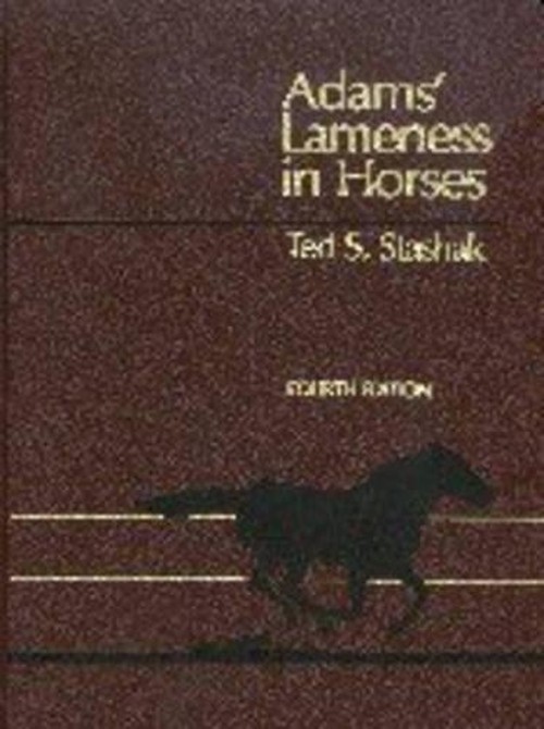 Adam\'s Lameness in Horses, Ted S Stashak