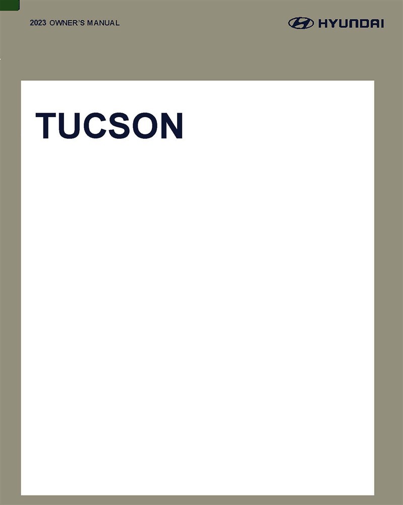 2023 Hyundai Tucson Owner\'s Manual 2023 Hyundai Tucson Owner\'s Manual